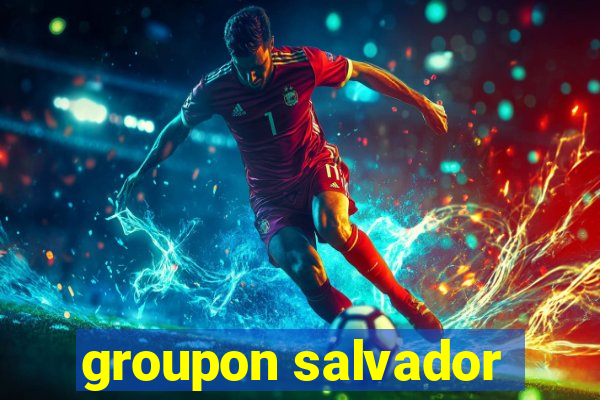 groupon salvador